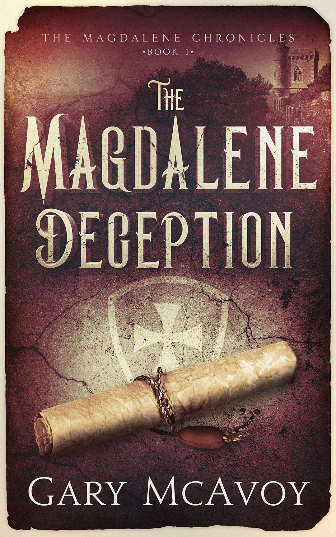 The Magdalene Deception (The Magdalene Chronicles Book 1)