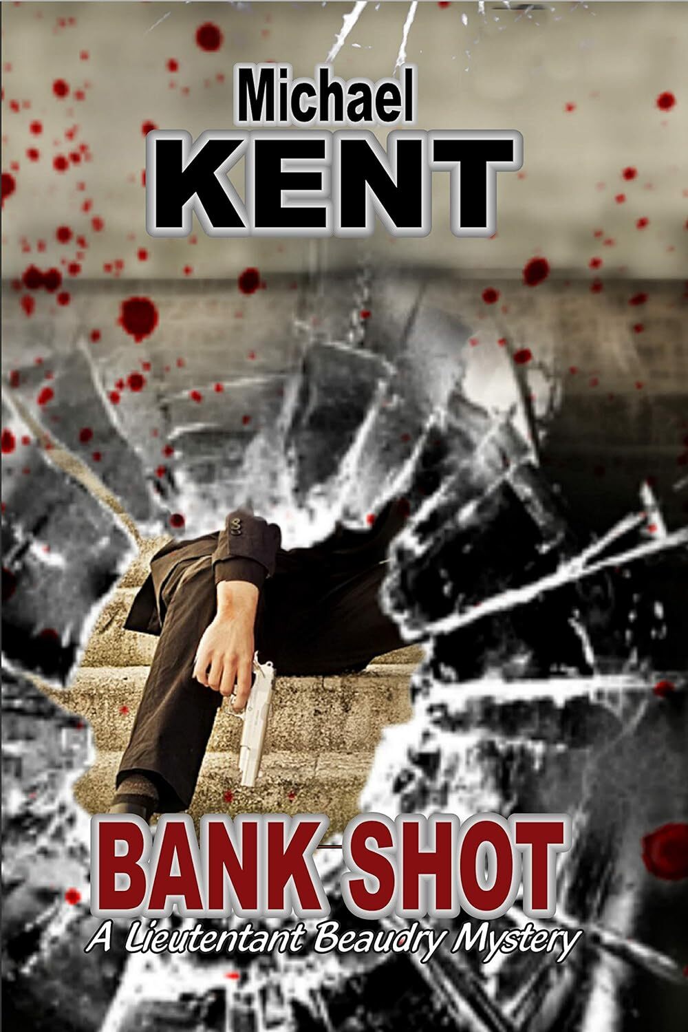 Bank Shot: A Lieutenant Beaudry Novel