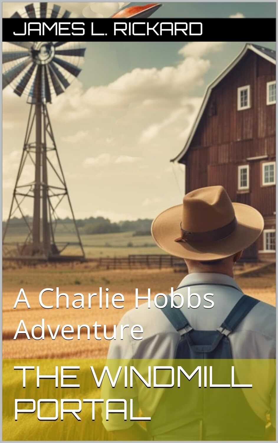 The Windmill Portal: A Charlie Hobbs Adventure (The Charlie Hobbs Saga Book 4)