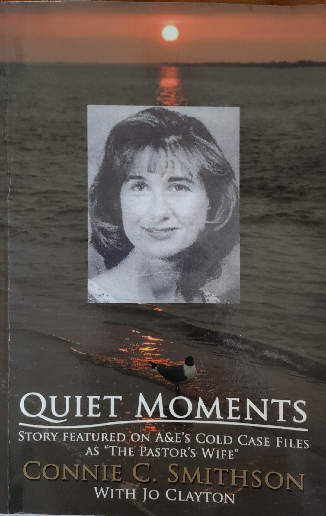 Quiet Moments-Story featured on A&E's Cold Case Files as 'The Pastor's Wife'