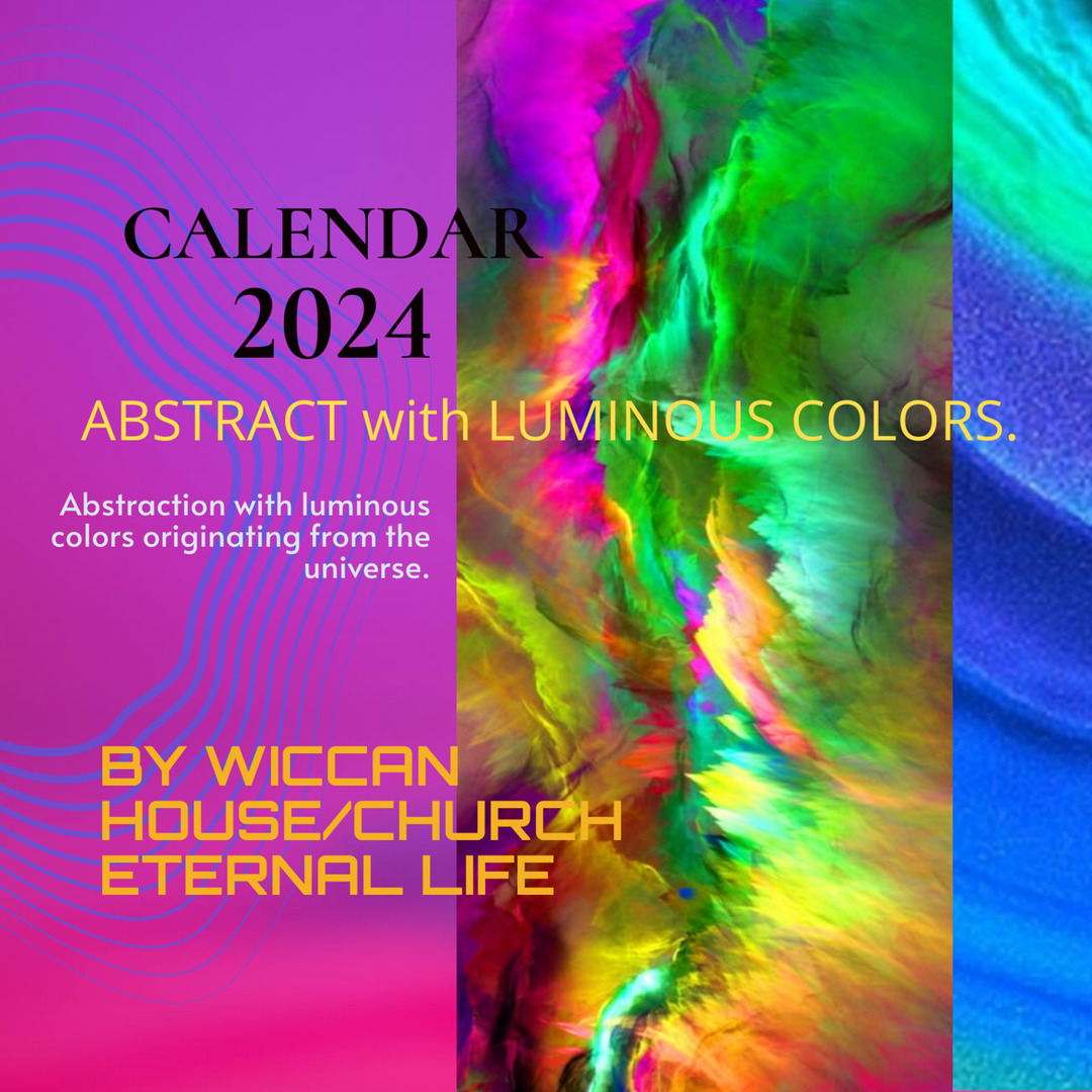 CALENDAR 2024  ABSTRACT with LUMINOUS COLORS.