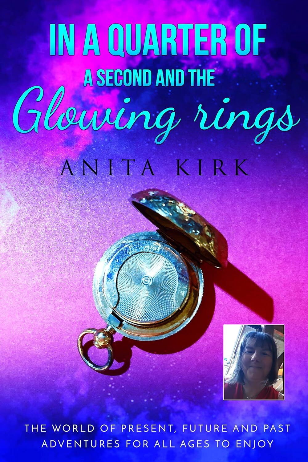 In a Quarter of a second and the Glowing rings: The world of present, future and past for all ages adventure series