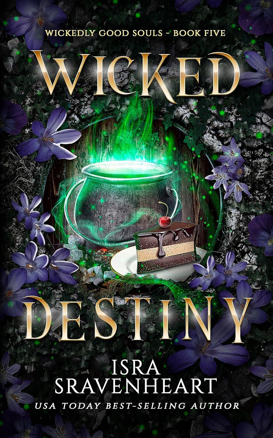 Wicked Destiny - A Witch's Immortality Threatens the Lightbringer (Wickedly Good Souls Book 5)