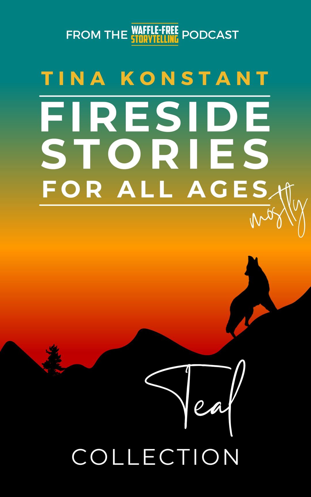 Teal Collection: Modern Fables from Waffle-Free Storytellling (Waffle-Free Storytelling)