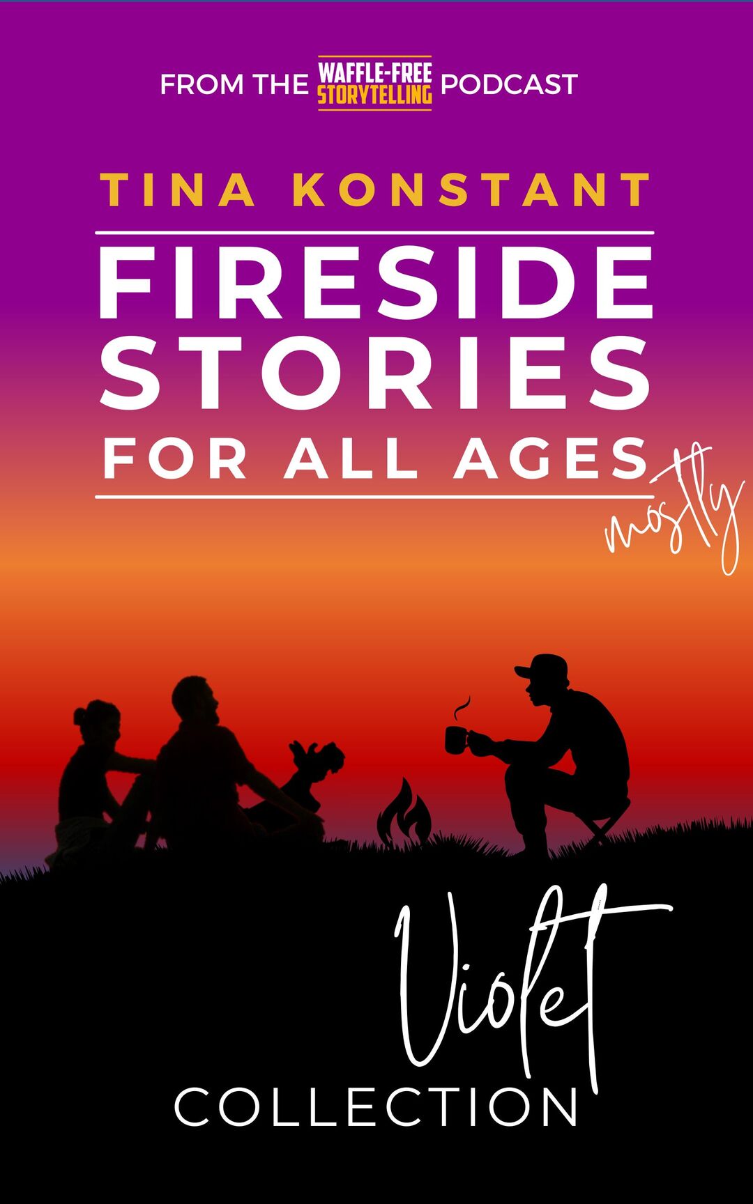 Violet Collection: Modern Fables and Folk Tales from Waffle-Free Storytelling
