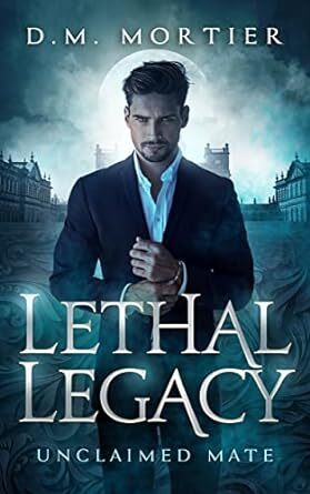 Lethal Legacy: Unclaimed Mate