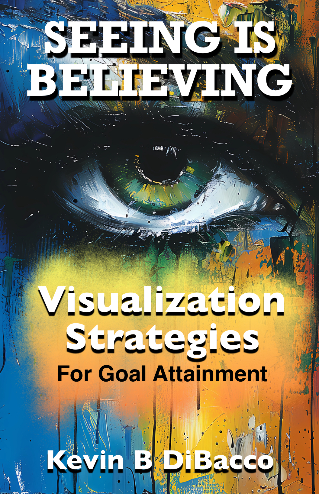 Seeing is Believing- Visualization Strategies for Goal Attainment : Visualization Strategies