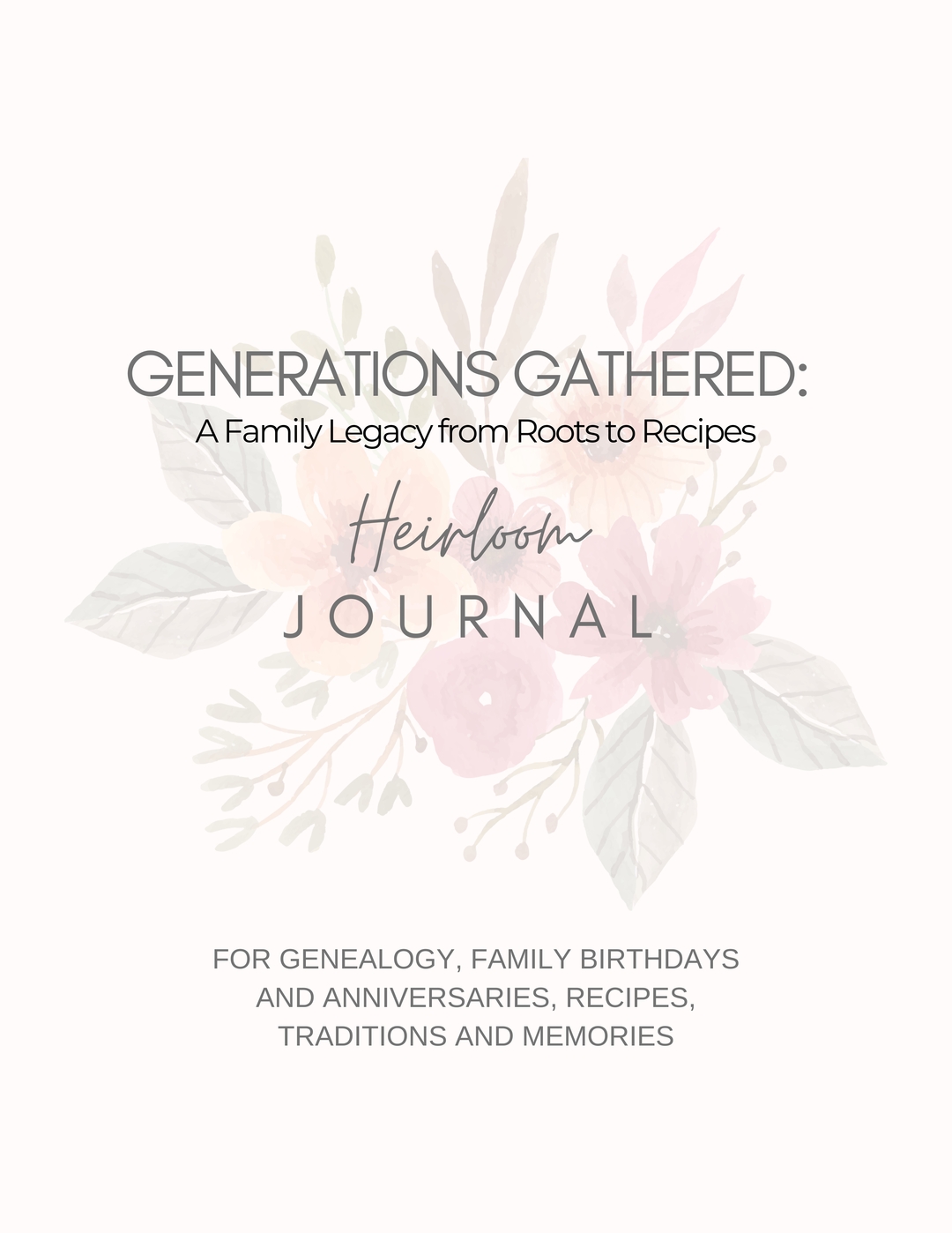 Generations Gathered: A Family Legacy from Roots to Recipes