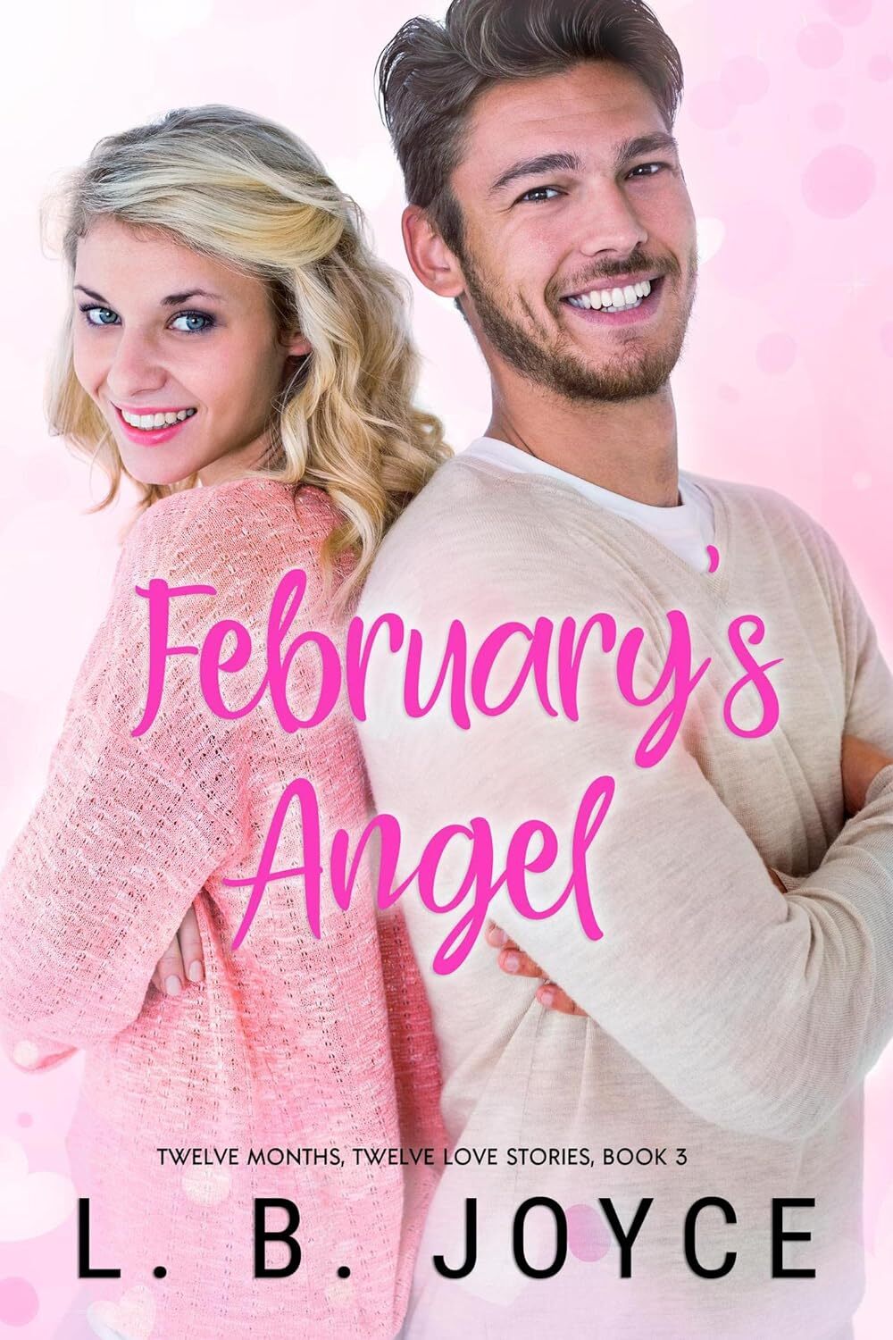 February's Angel: a novel (Book 3 of the Series, Twelve Months, Twelve Love Stories)