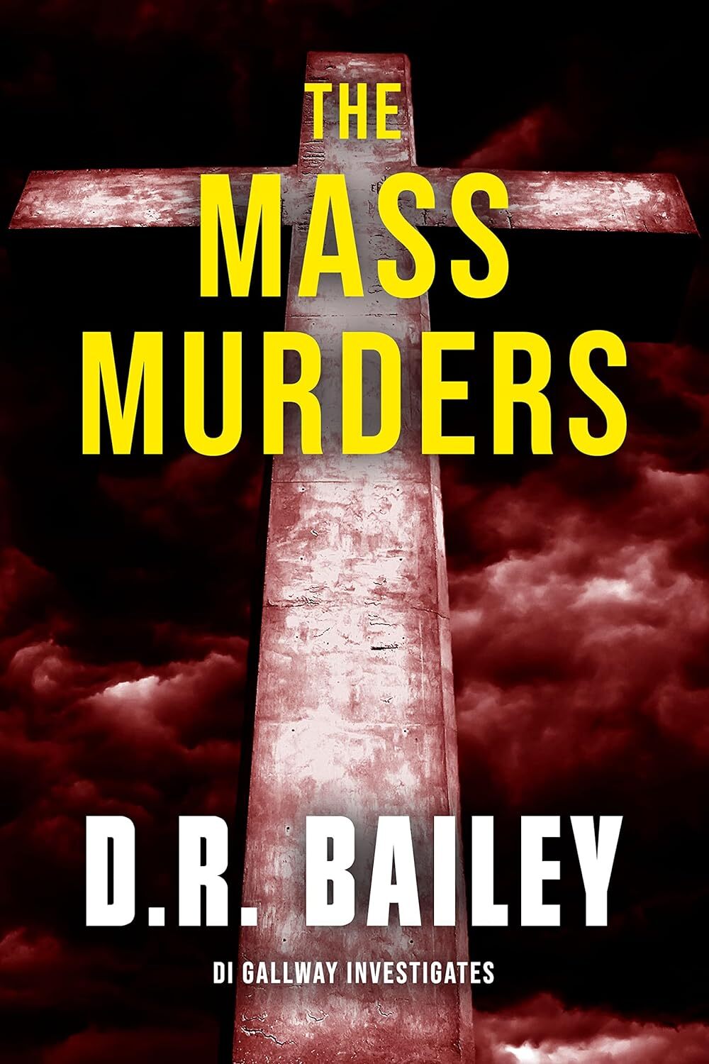 The Mass Murders (DI Gallway Investigates Book 3)