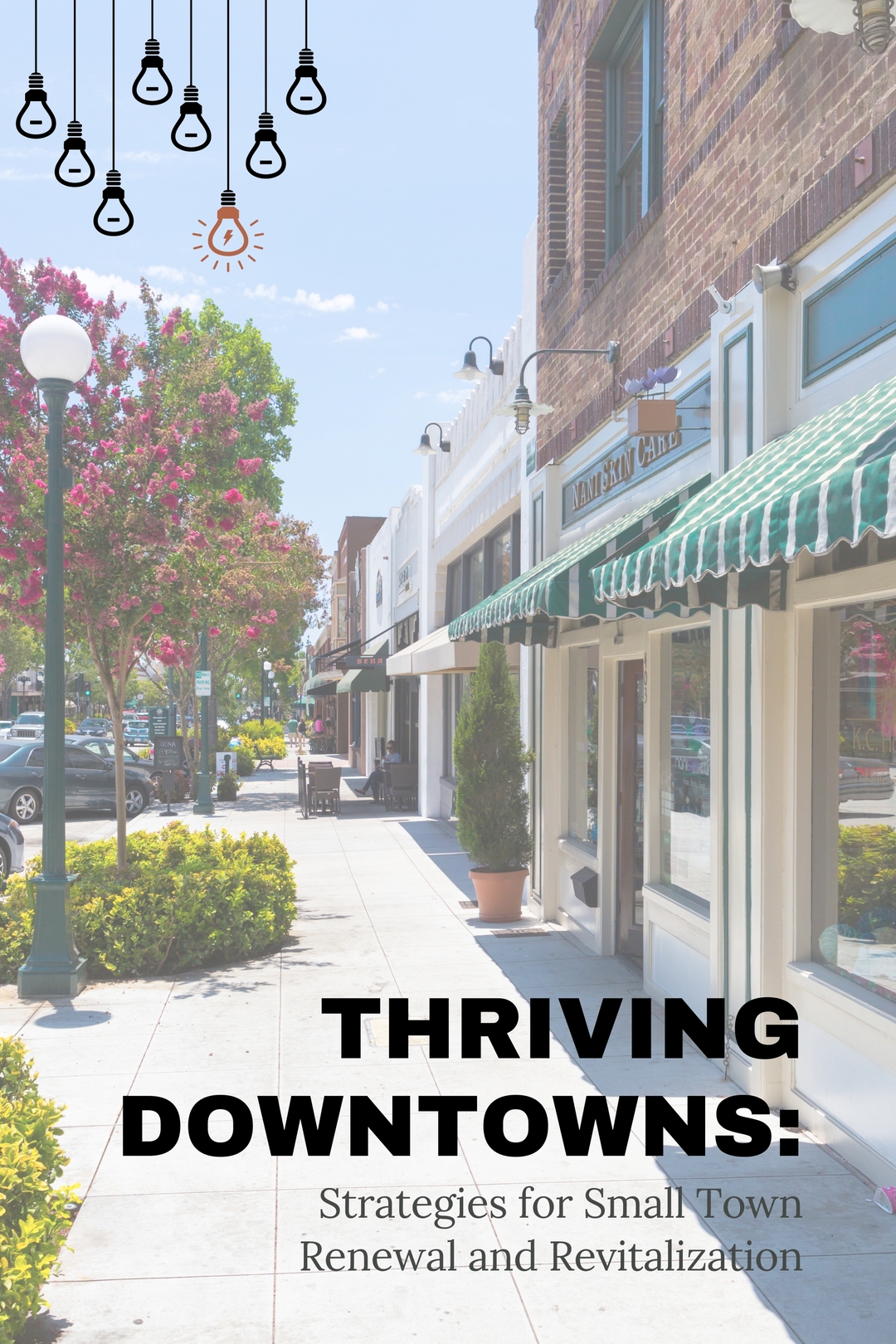 Thriving Downtowns: Strategies for Small Town Renewal and Revitalization