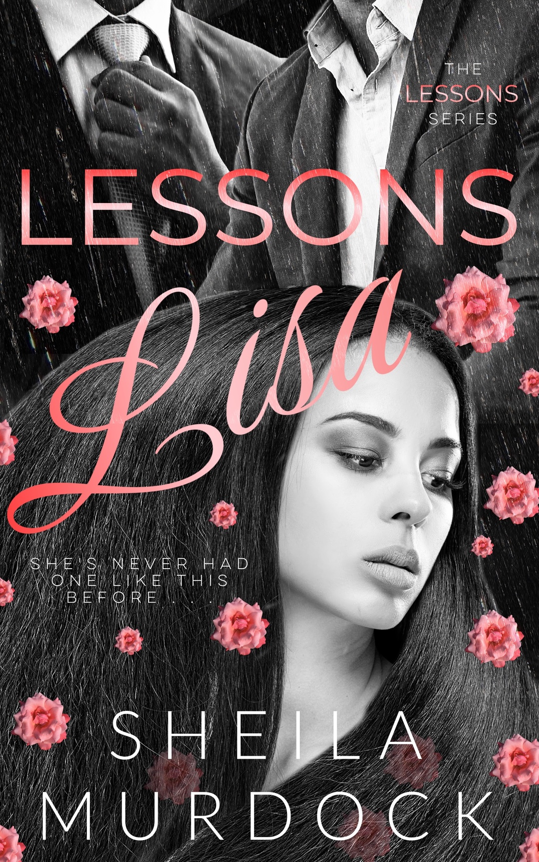 Lessons: Lisa: An African American Urban Fiction Black Woman Rich Black Man Forbidden Love Affair Romance Suspense Thriller