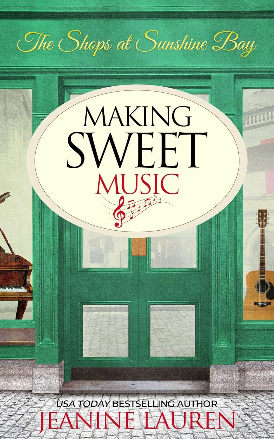 Making Sweet Music : A heartwarming story of love and second chances (The Shops at Sunshine Bay)
