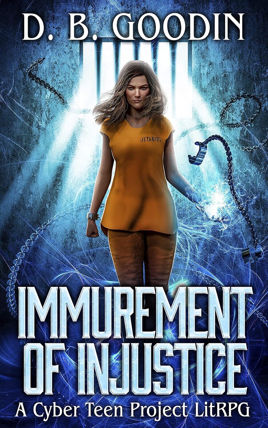 Immurement of Injustice: A Cyber Teen Project Fantasy LitRPG Adventure