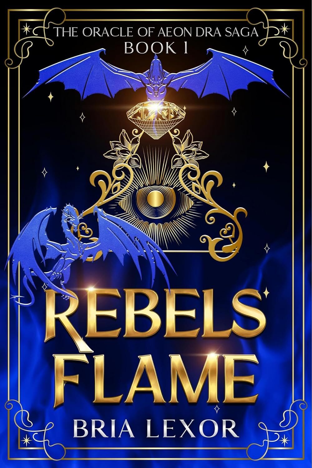 Rebels Flame (The Oracle of Aeon Dra Saga Book 1)
