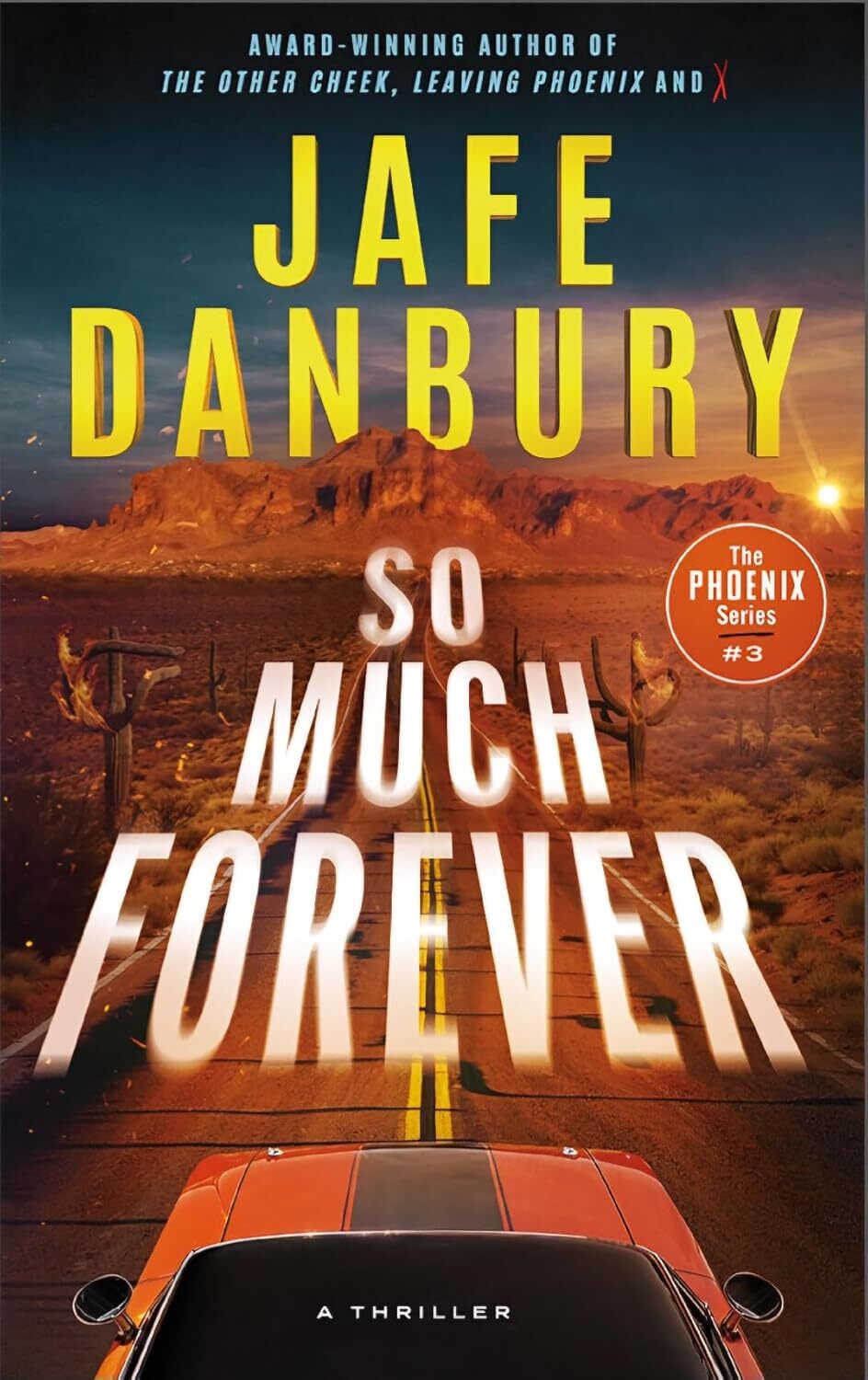 SO MUCH FOREVER (The PHOENIX Series Book 3)