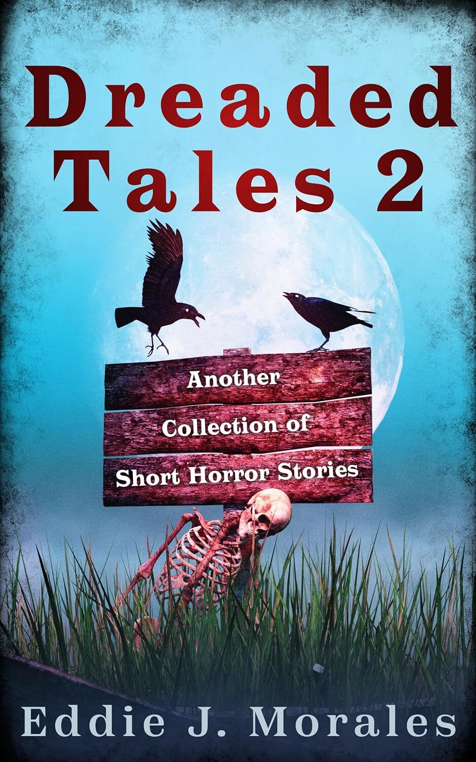 Dreaded Tales 2: Another Collection of Short Horror Stories
