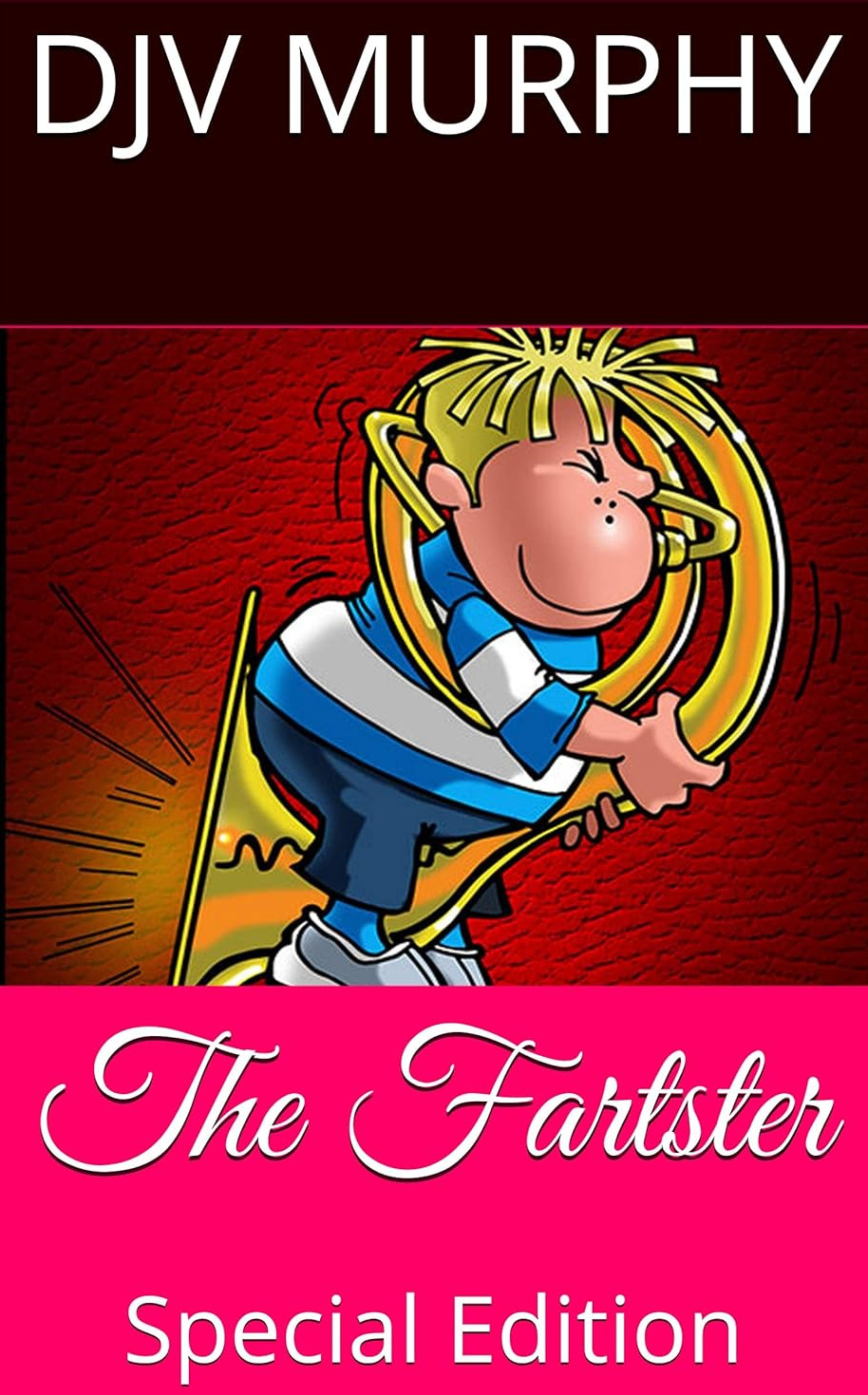 The Fartster: Special Edition (Funny and happy children's books)