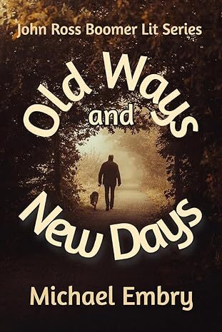 Old Ways and New Days