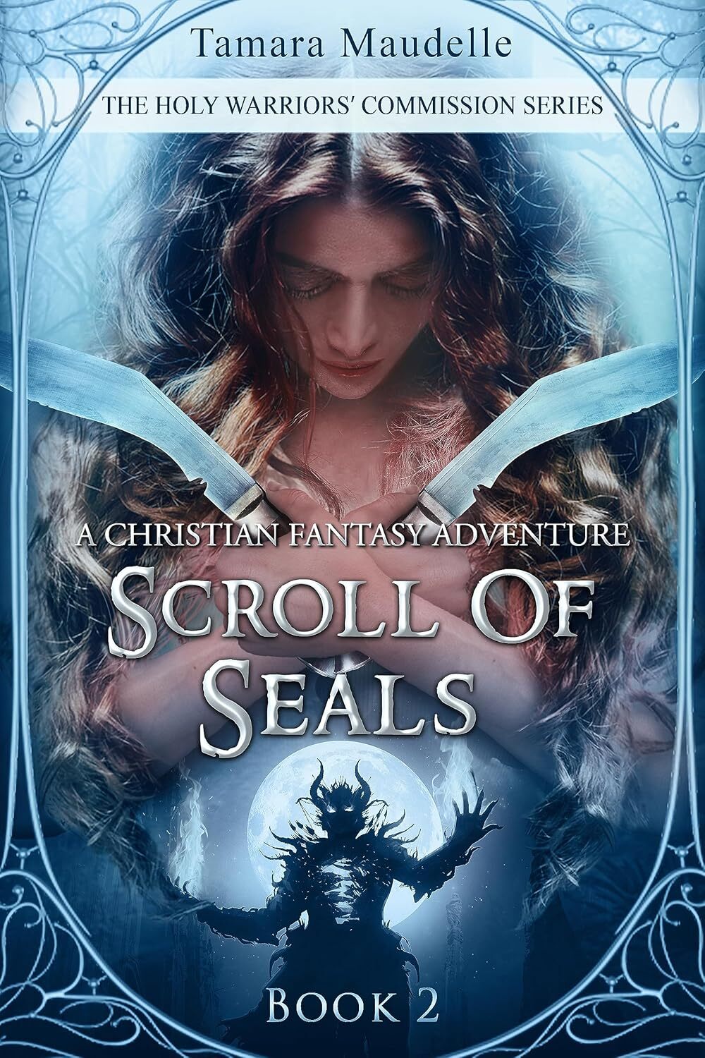Scroll of Seals: A Christian Fantasy Adventure (The Holy Warriors' Commission Book 2)