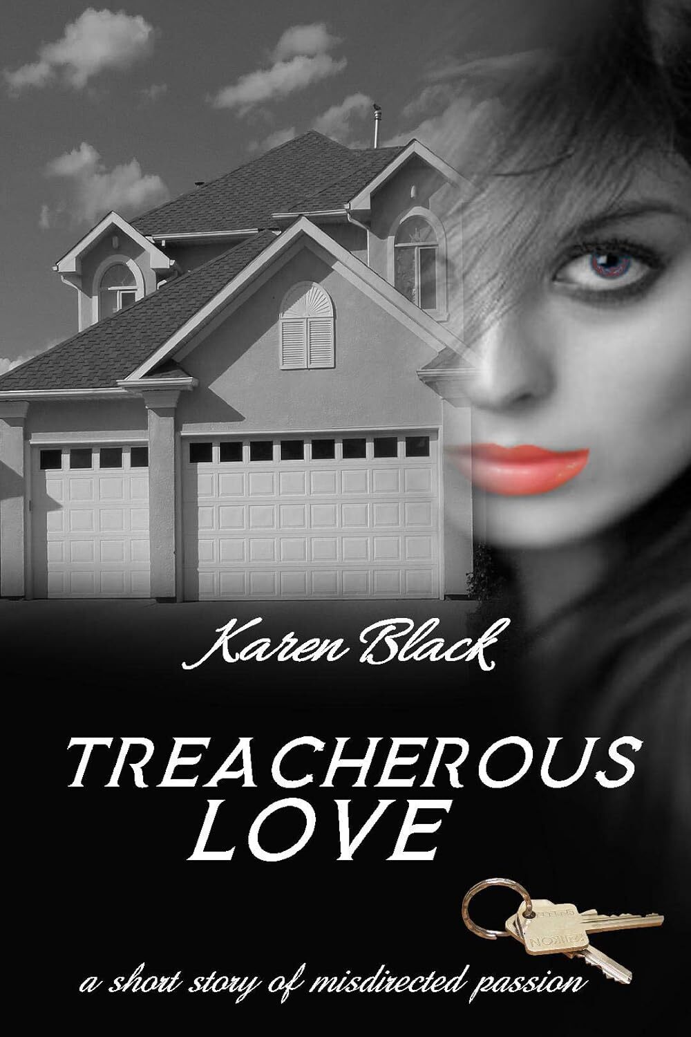 Treacherous Love: A Short Story of Misdirected Passion