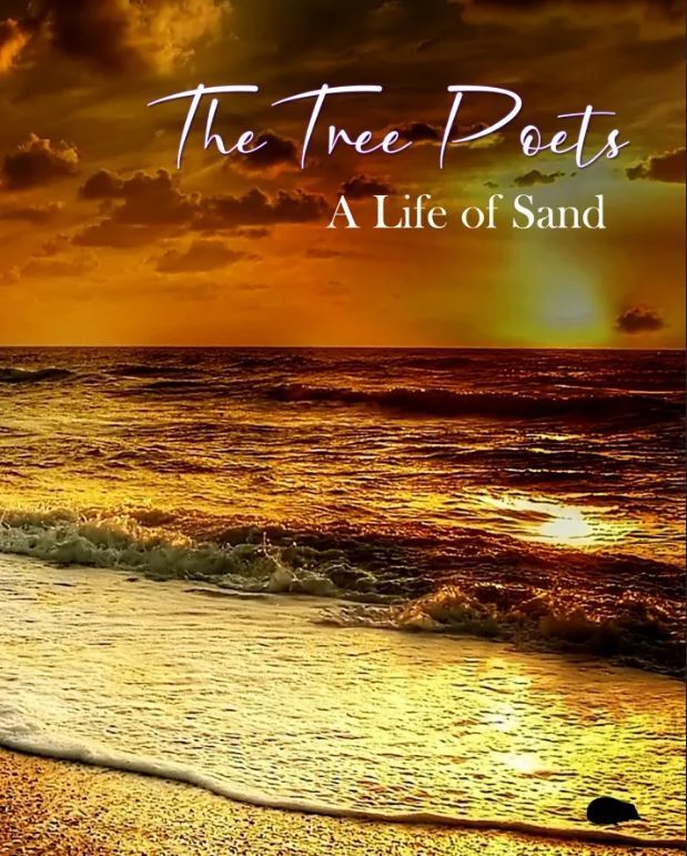 The Tree Poets : A Life of Sand