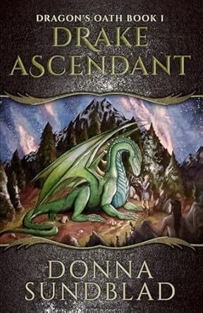 Drake Ascendant (Dragon's Oath Book 1)