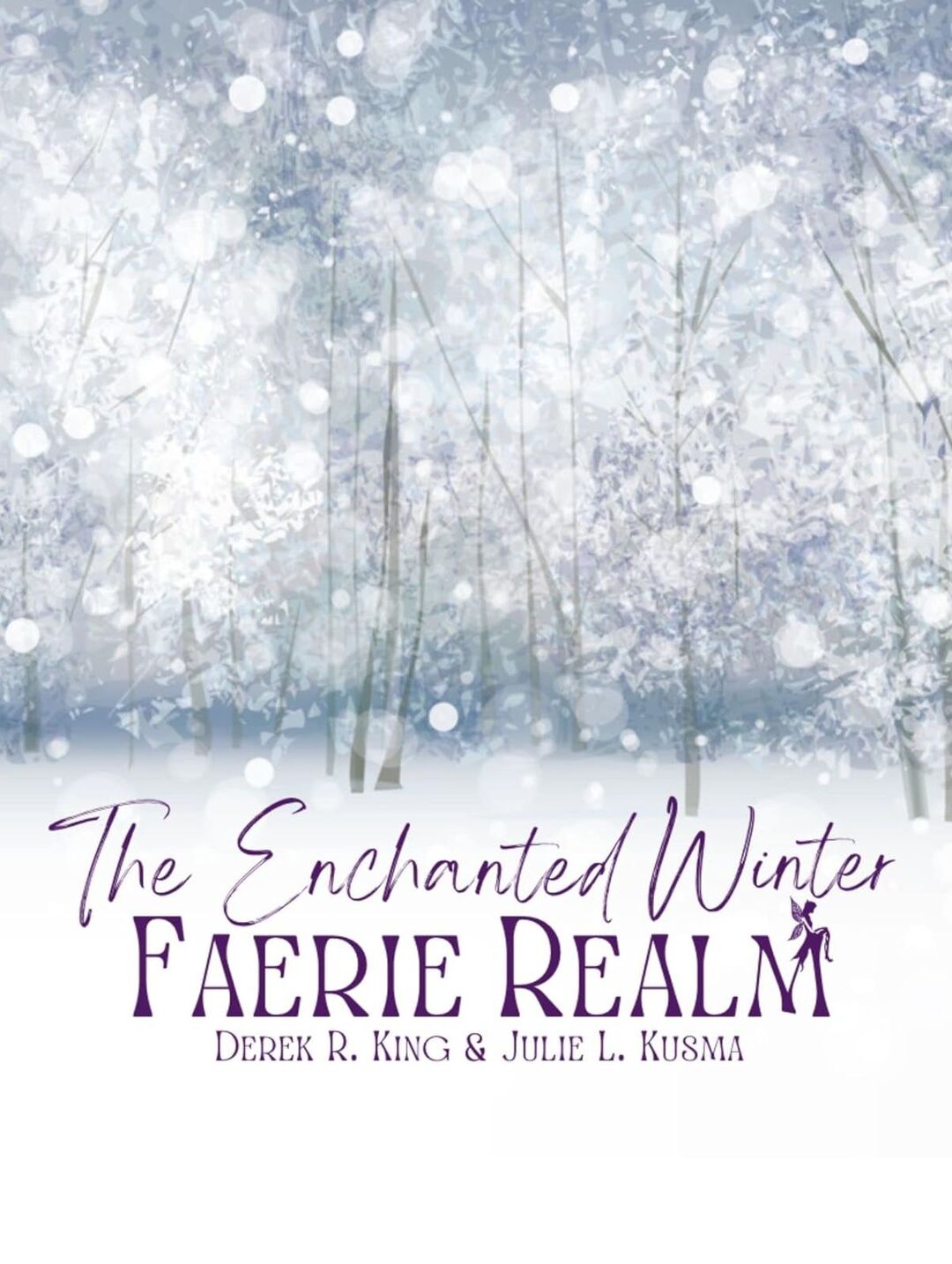 The Enchanted Winter Faerie Realm (Enchanted Realms)
