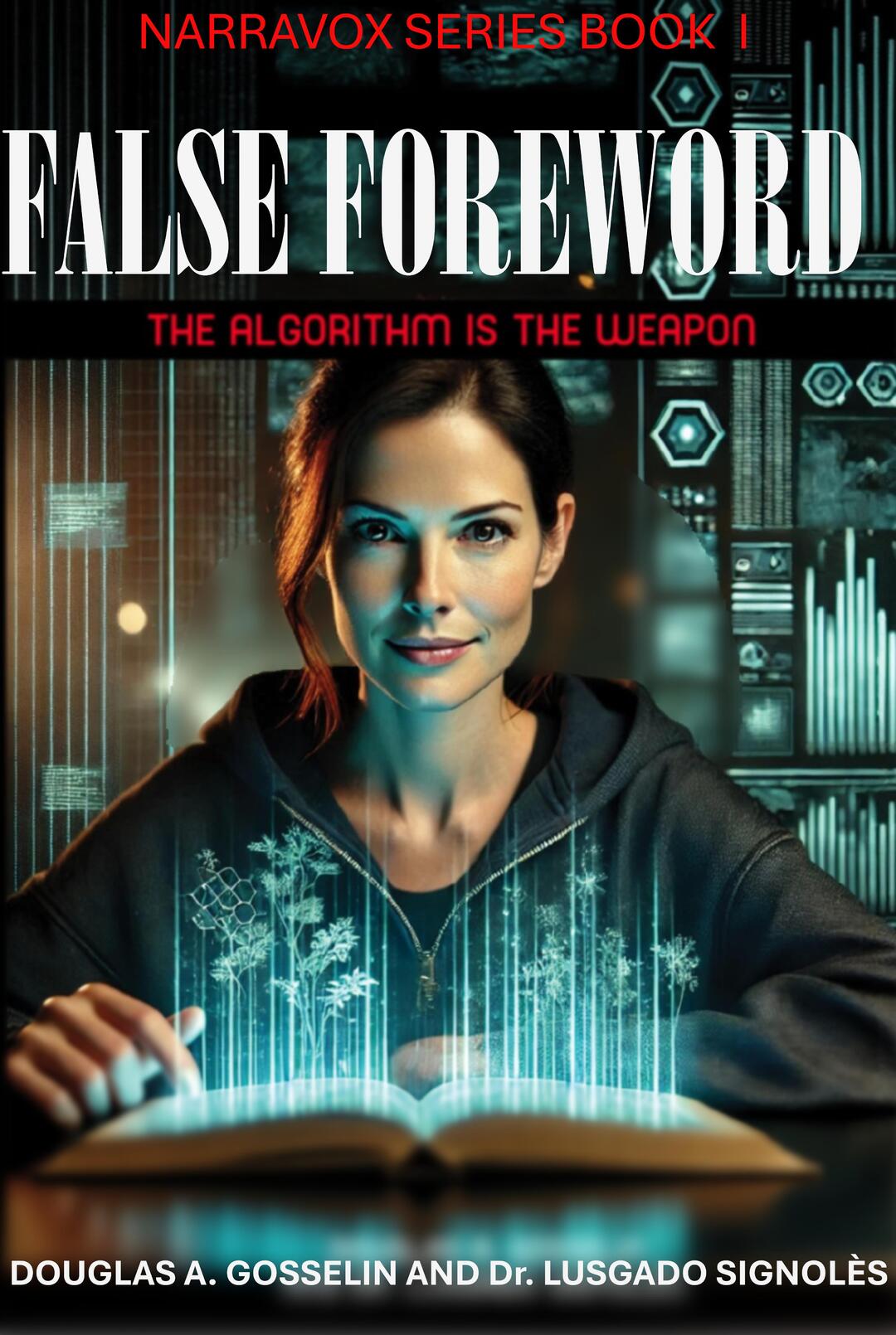 False Foreword: The Algorithm is the Weapon