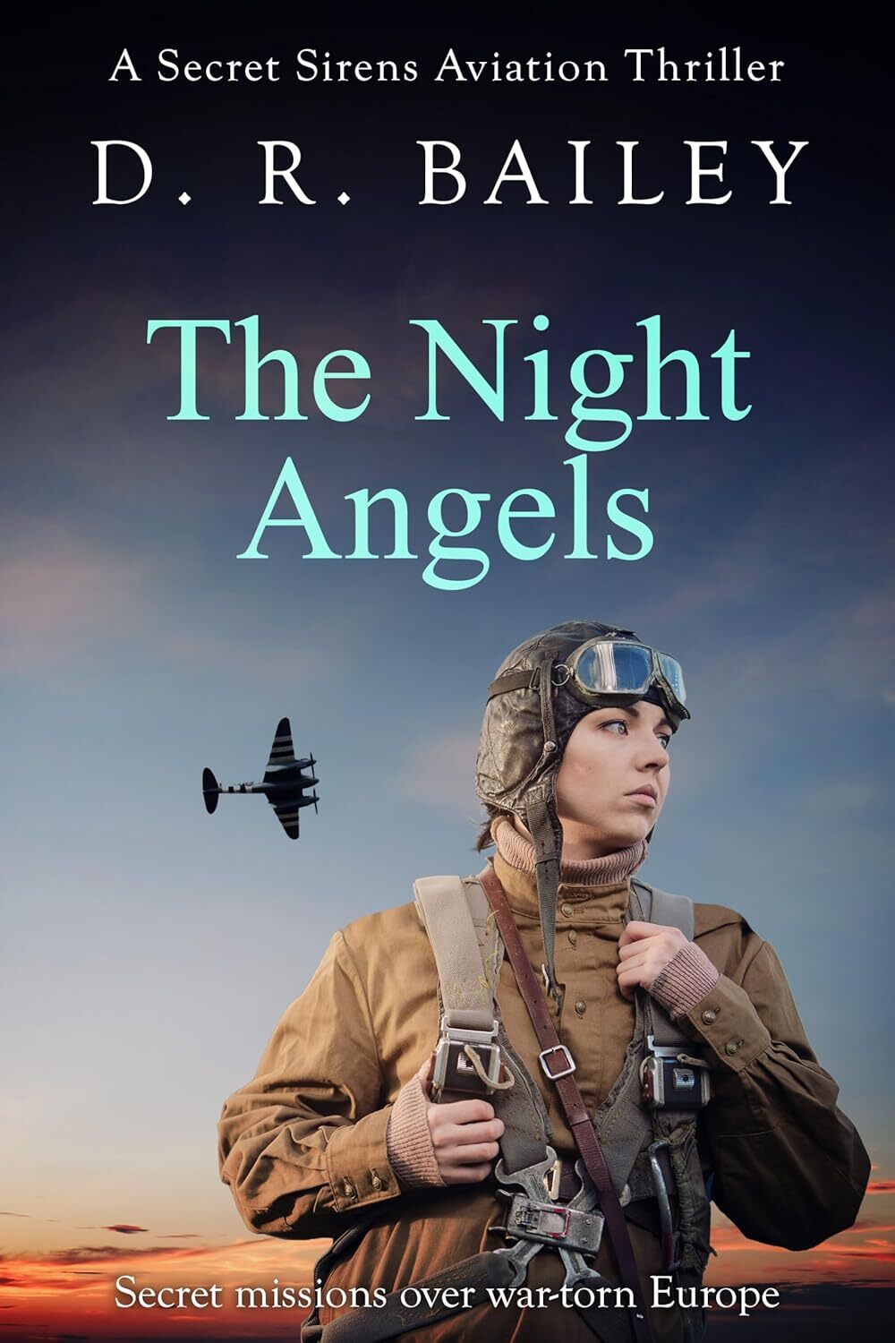 The Night Angels: Secrets missions over war-torn Europe (Secret Sirens Aviation Thrillers Book 2)