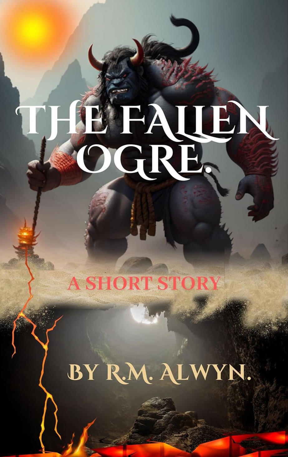The Fallen Ogre: A Short Story.