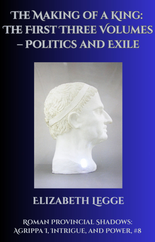 The Making of a King: The First Three Volumes – Politics and Exile