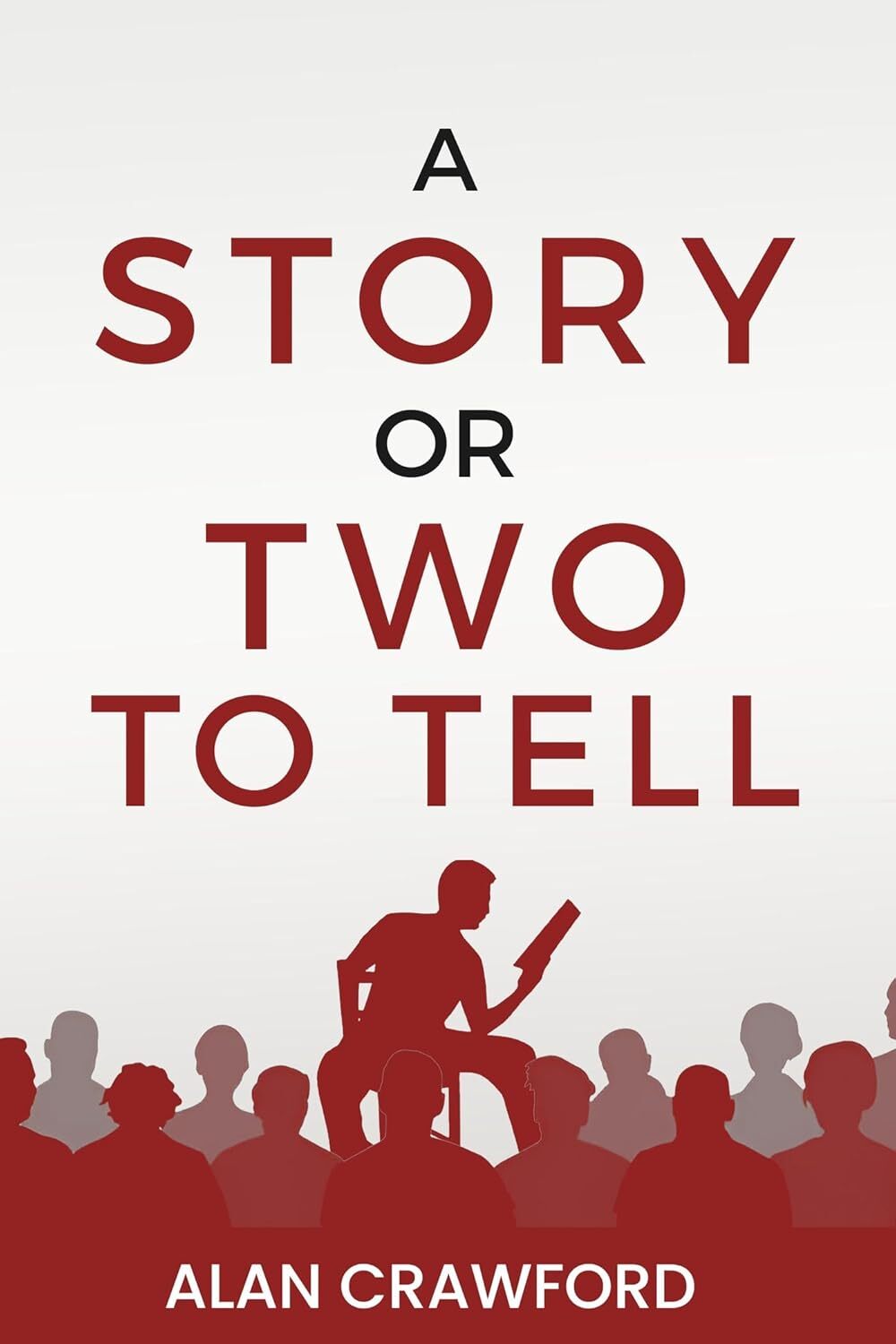 A Story or Two to Tell (Stories to Tell Book 1)