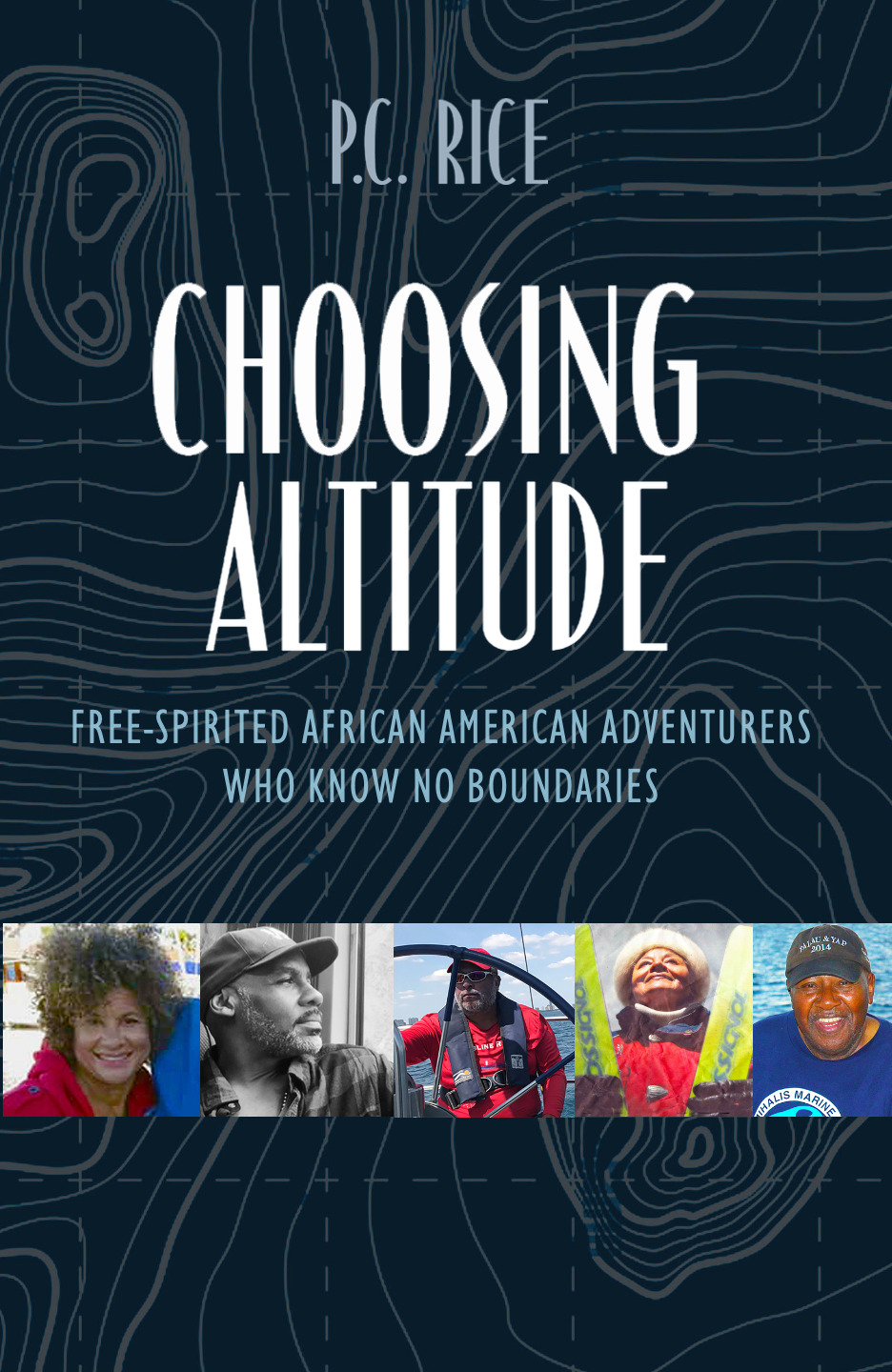 Choosing Altitude-Free-Spirited African American Adventurers Who Know No Boundaries