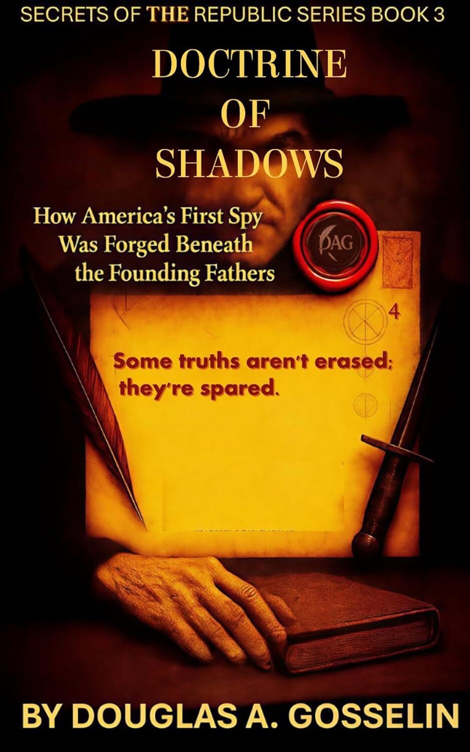 The Doctrine of Shadows: How America’s First Spy Was Forged Beneath the Founding Fathers (Secrets of the Republic Book 3)
