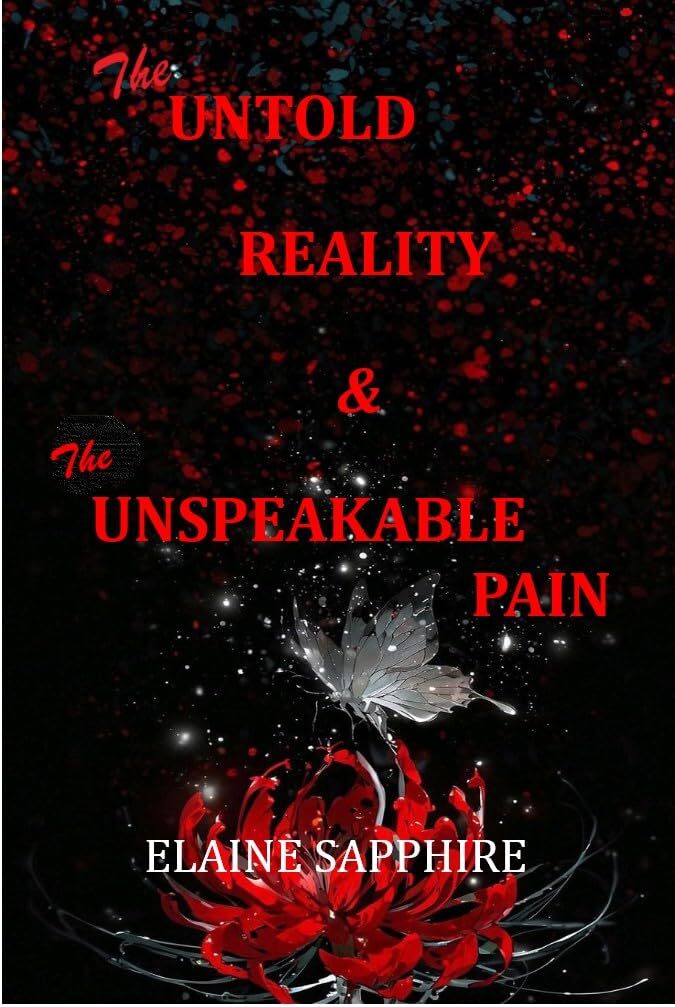 THE UNTOLD REALITY AND THE UNSPEAKABLE PAIN