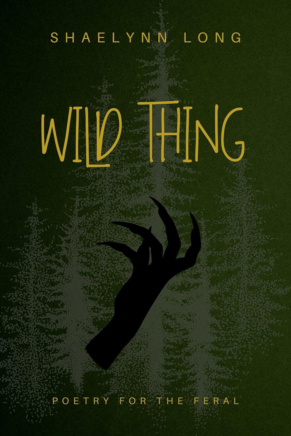 wild thing: poetry for the feral