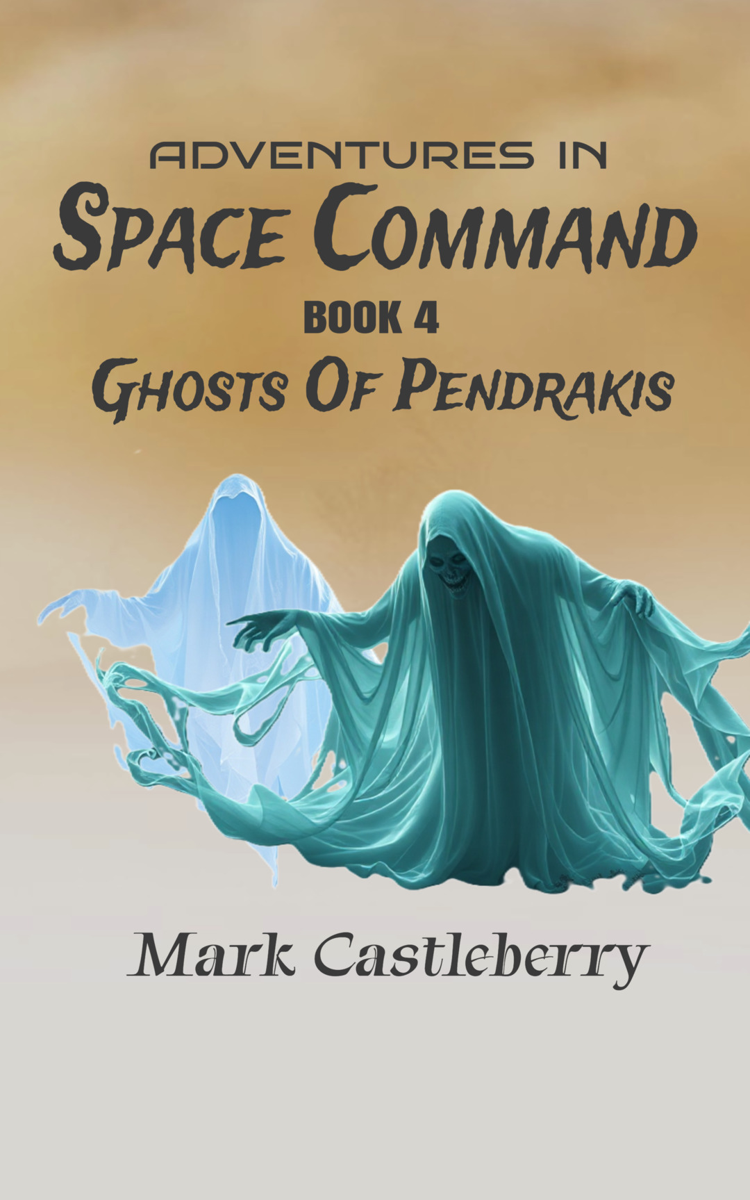 Adventures In Space Command - Ghosts Of Pendrakis