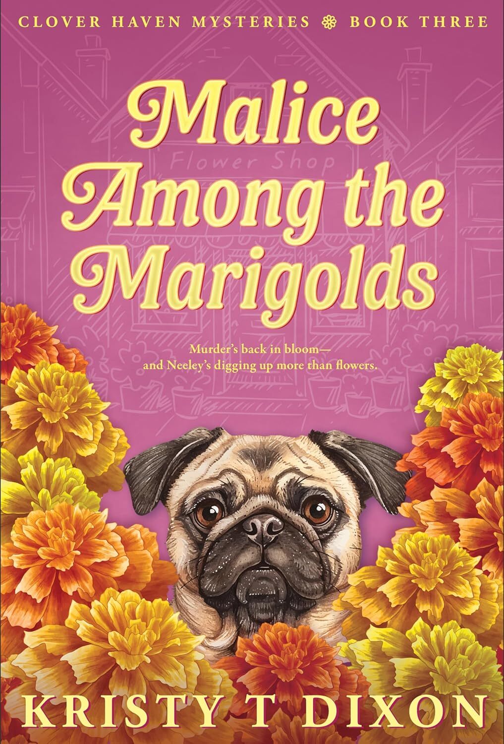 Malice Among the Marigolds (Clover Haven Mysteries Book 3)