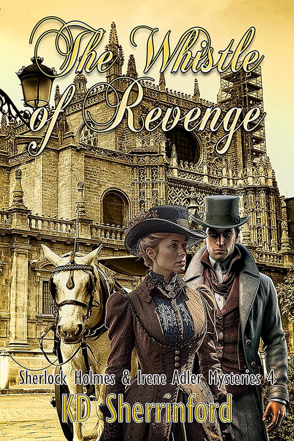 The Whistle of Revenge (Sherlock Holmes and Irene Adler Mysteries Book 4)
