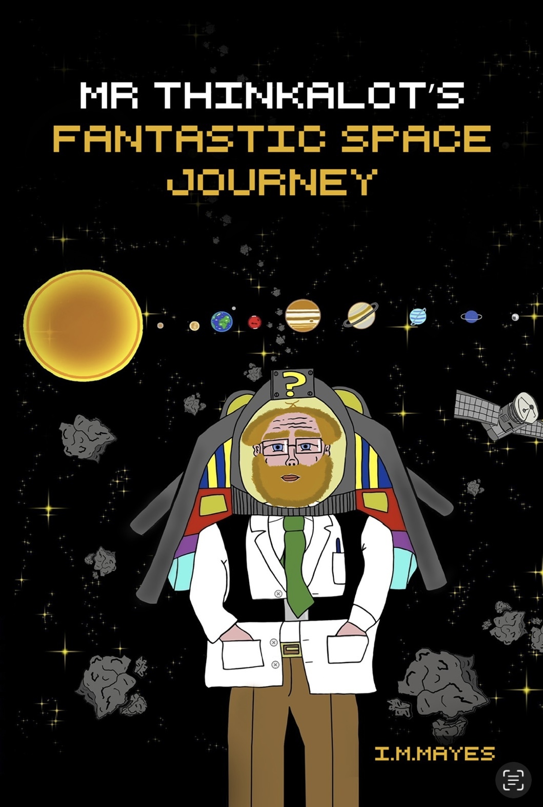 Mr Thinkalot’s Fantastic Space Journey 2025 Revised edition