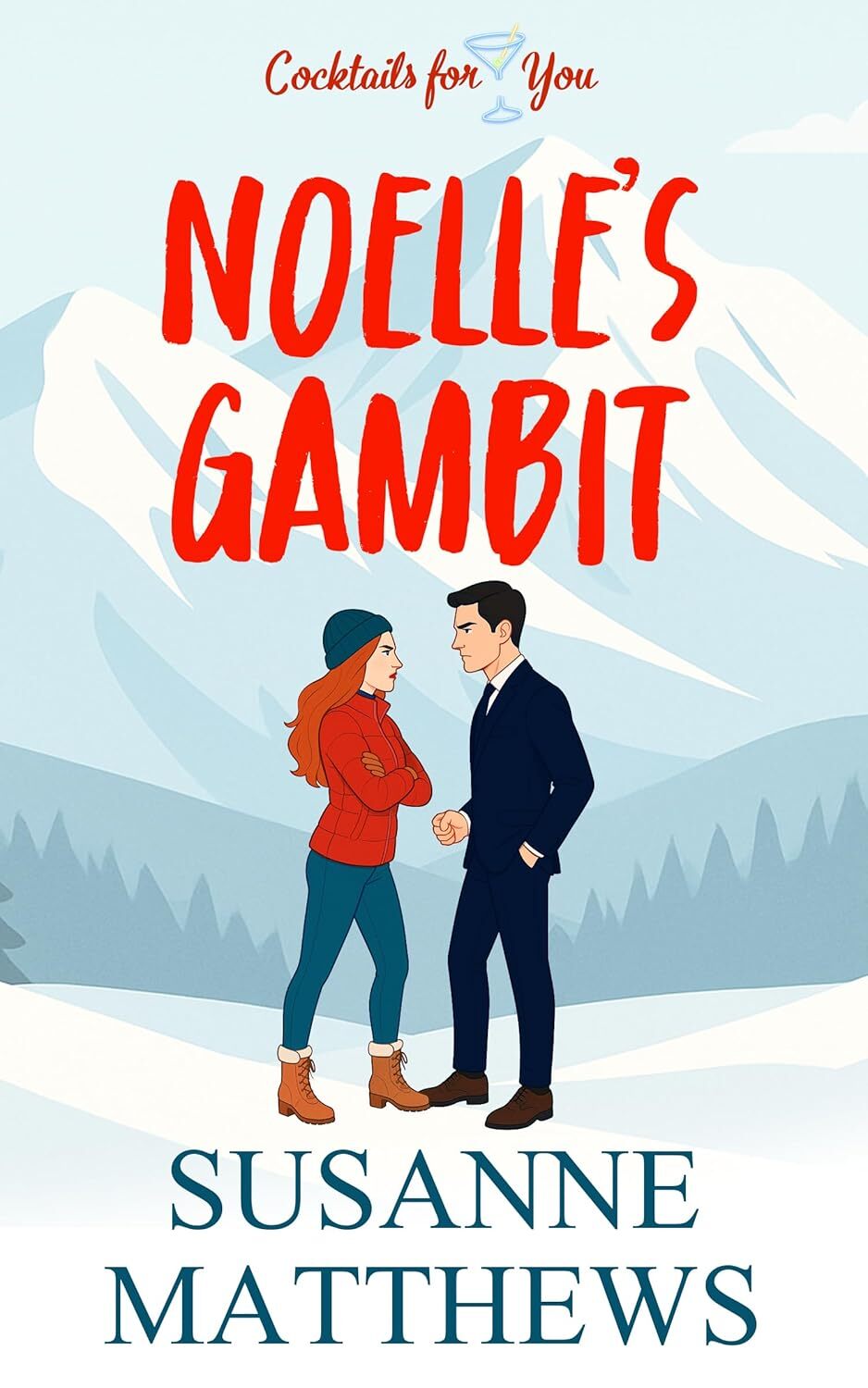 Noelle's Gambit: A determined woman will do anything to save her home and the town's Christmas celebration (Cocktails For You)