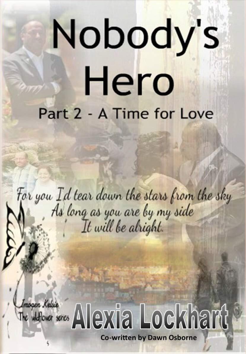 Nobody's Hero Part 2 - A Time for Love