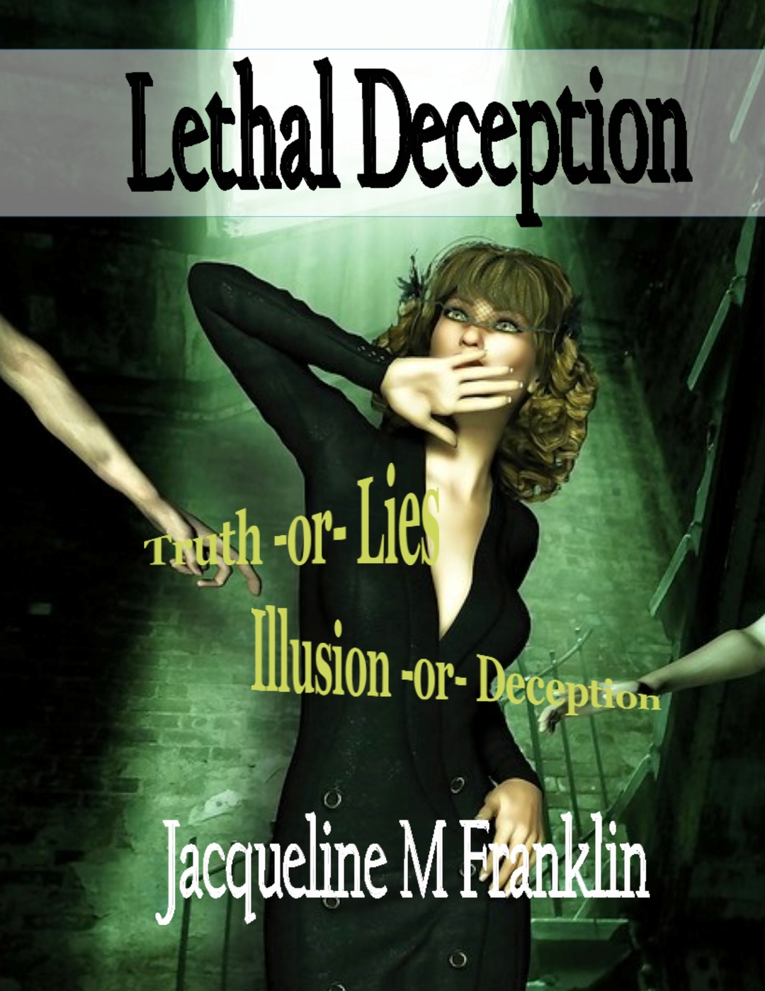 Lethal Deception: Lies - Illusions - Truth - or Deception (Enigma Book 1)