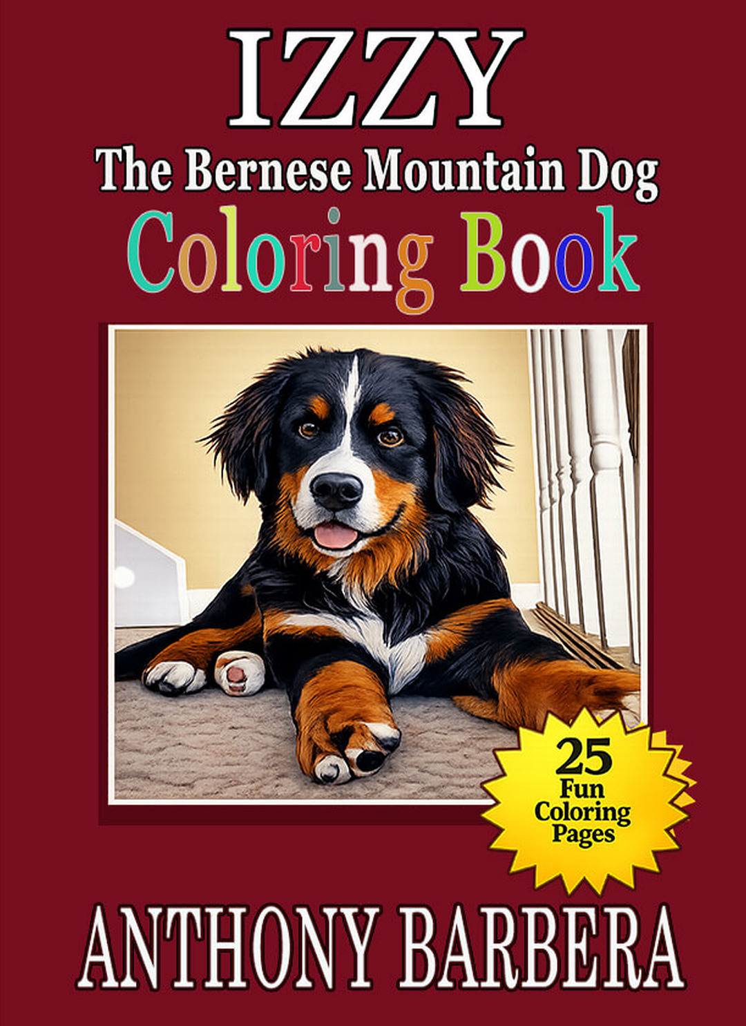 Izzy the Bernese Mountain Dog: Official Coloring Book (Book One Companion)