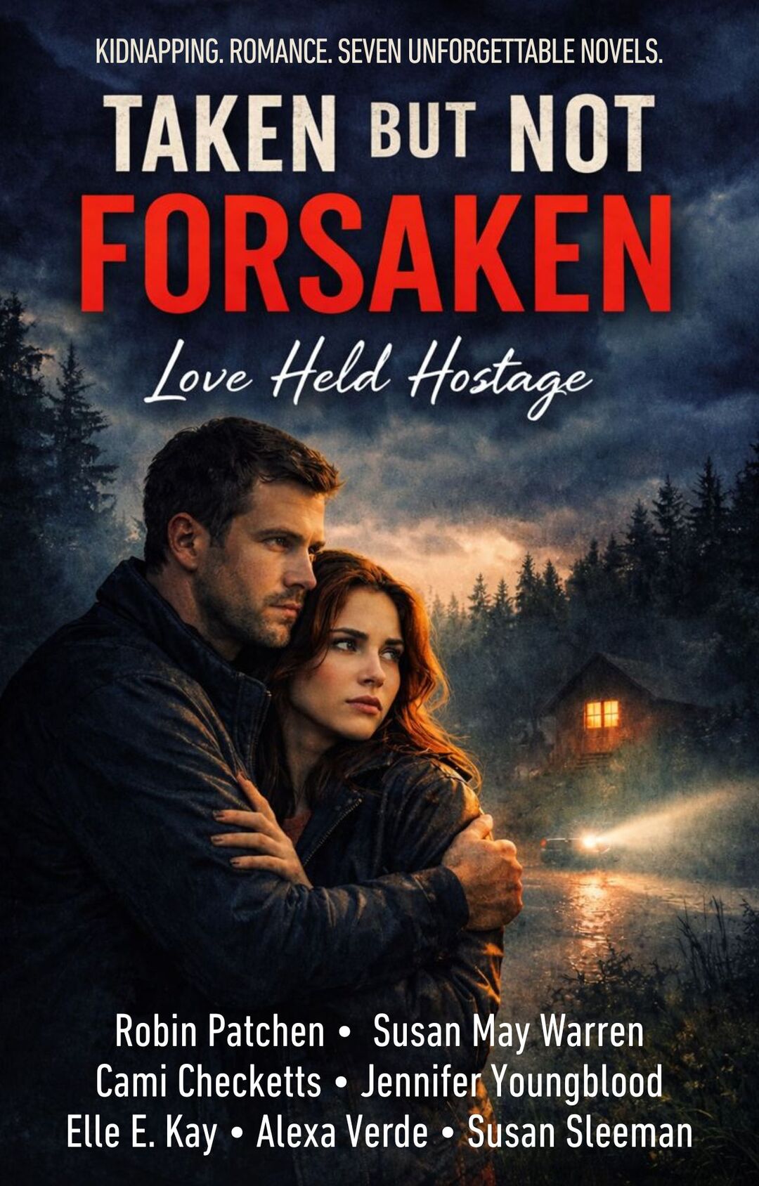 Taken But Not Forsaken