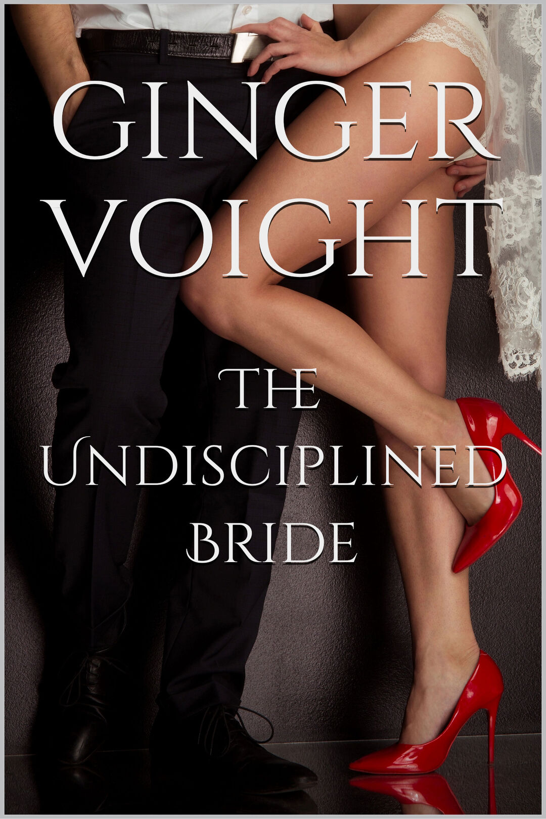 The Undisciplined Bride