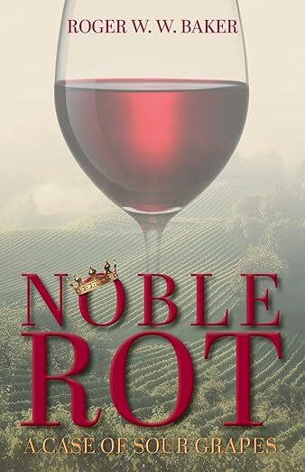 Noble Rot: A Case of Sour Grapes
