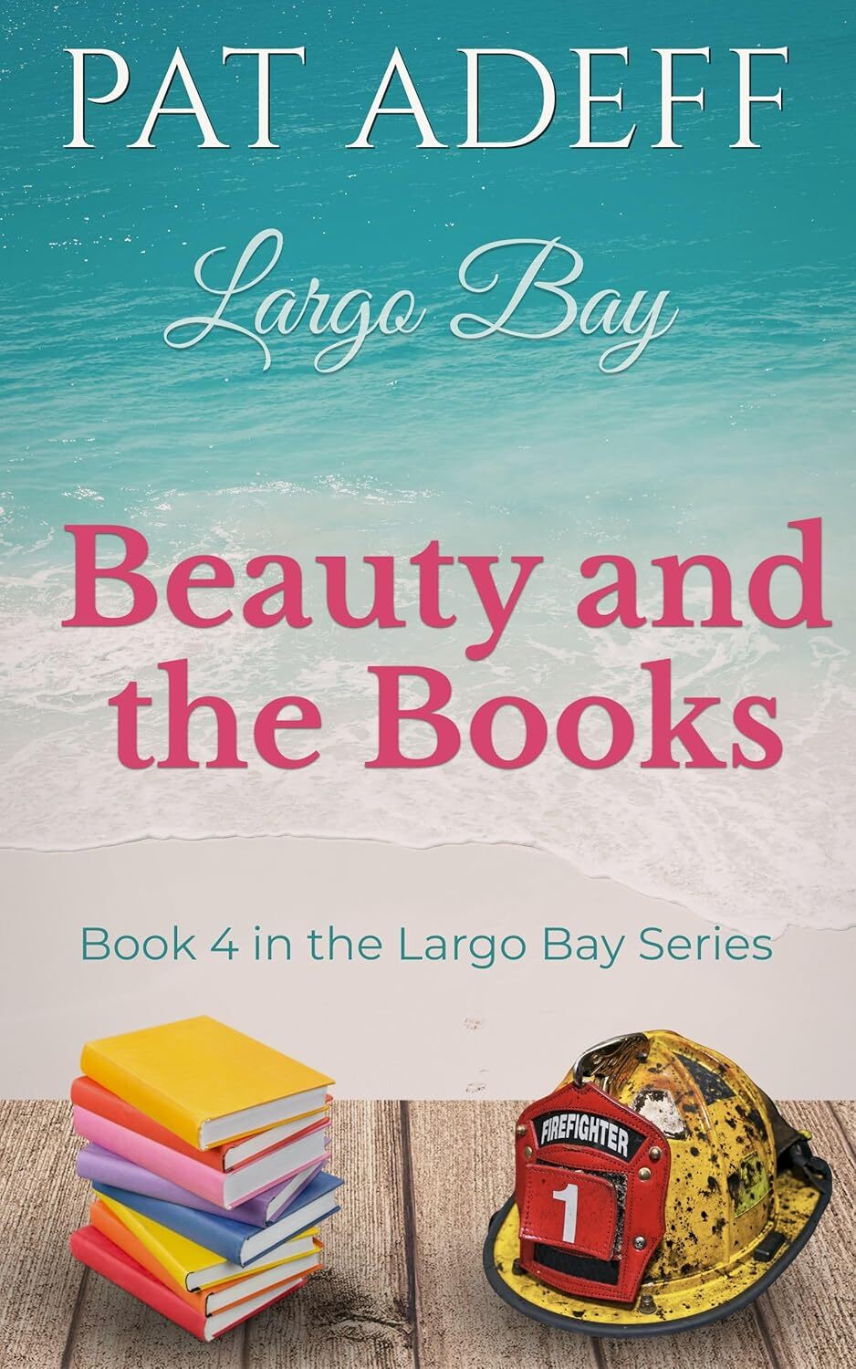Beauty and the Books: Book 4 in the Largo Bay Series