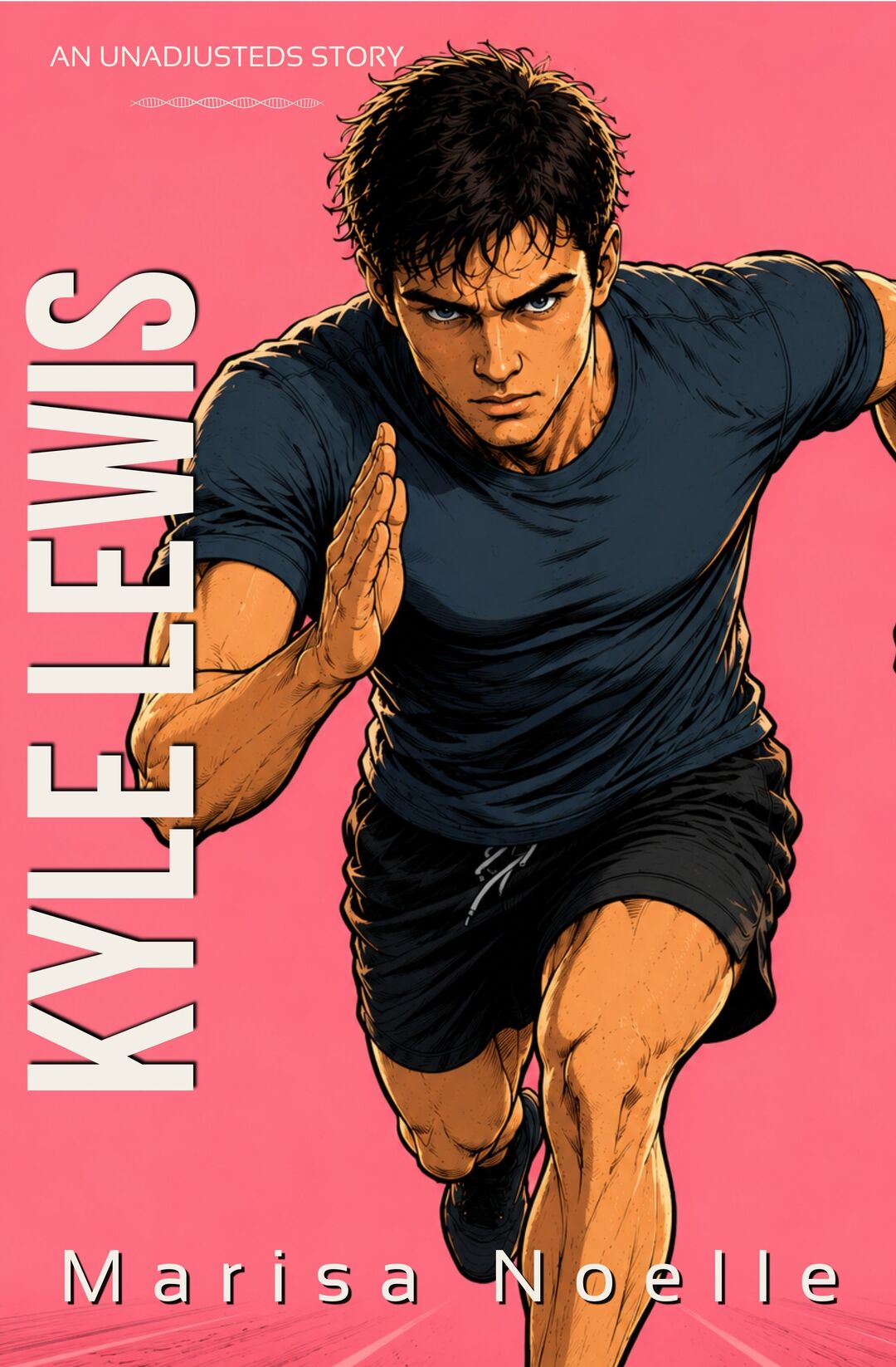 Kyle Lewis: A Coming of Age Sci-fi Dystopian Action Adventure (The Unadjusteds Book 10)